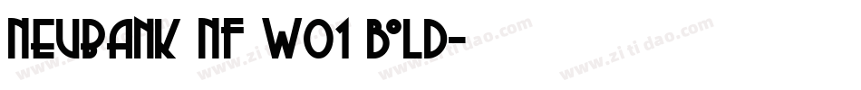 Neubank NF W01 Bold字体转换